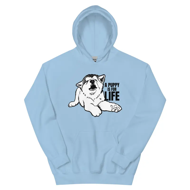 Alaskan Malamute Pullover Hoodie – 'A Puppy Is For Life' Message 1