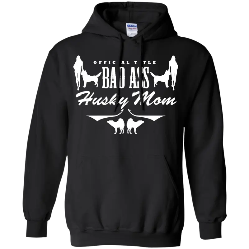 'Bad Ass Husky Mom' Thick Pullover Hoodie – Bold Siberian Husky Statement Piece 1