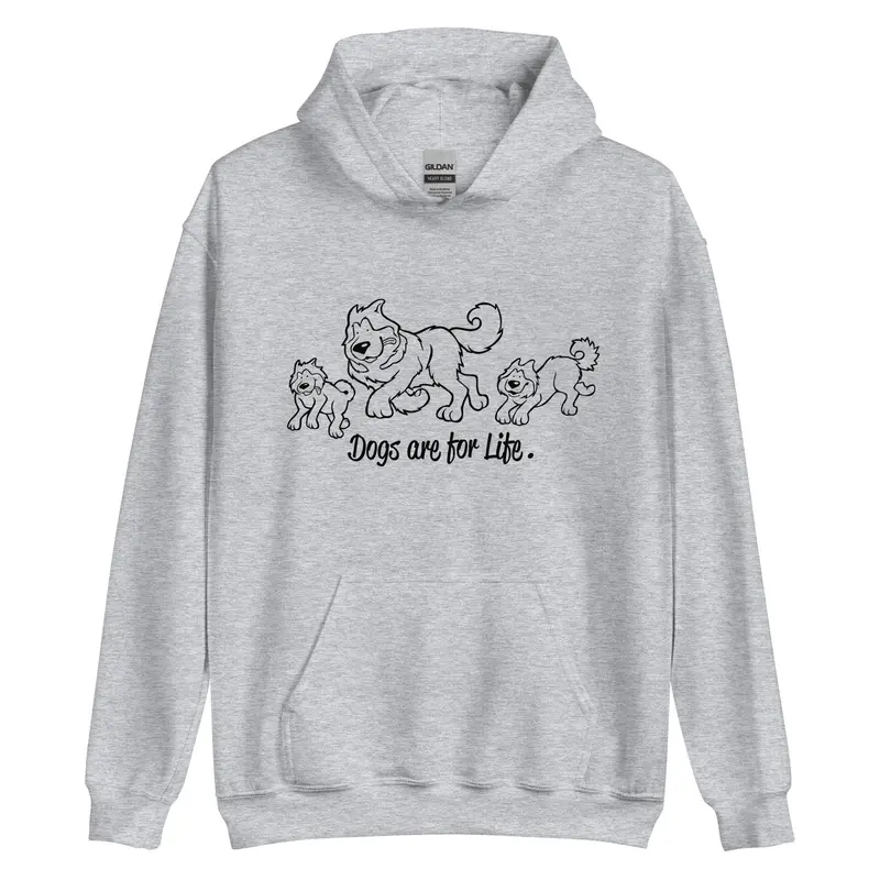 Husky & Malamute Pullover Hoodie – ‘Dogs Are For Life’ Inspired