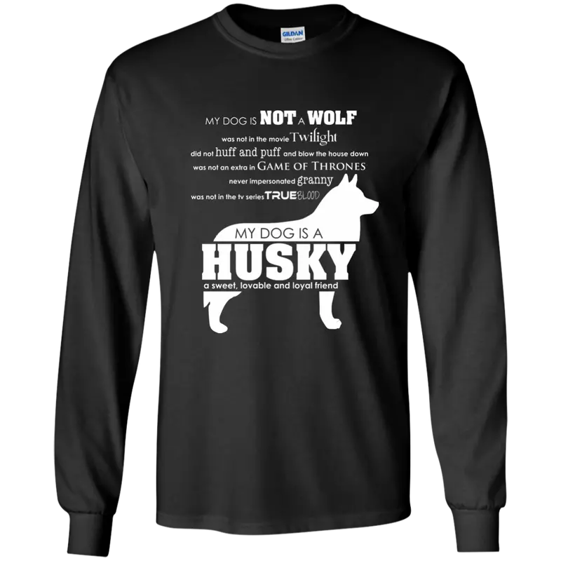 My Dog Isn’T A Wolf – Husky Long Sleeve Tee – Educational & Humorous Apparel 1