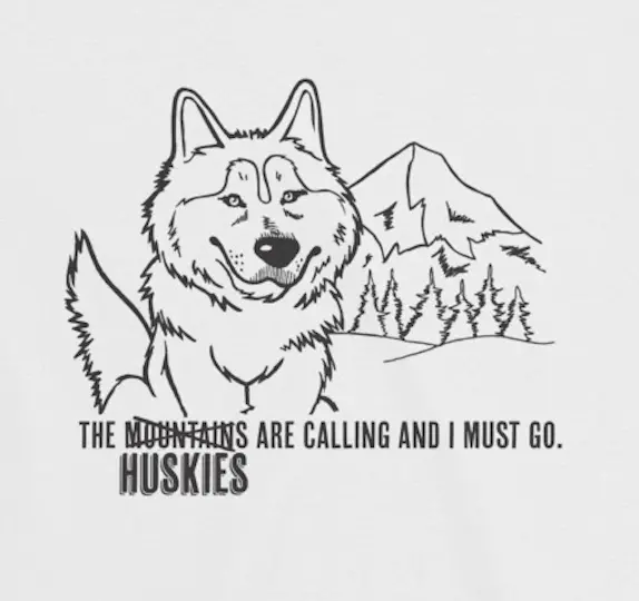 The Huskies Are Calling – Adventure-Themed Siberian Husky Design 1