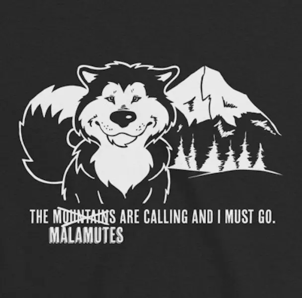The Malamutes Are Calling – Alaskan Malamute Adventure Quote 1