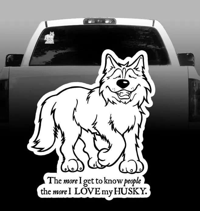 'The More I Get To Know People...' Siberian Husky Vinyl Sticker – Humorous Decal 1